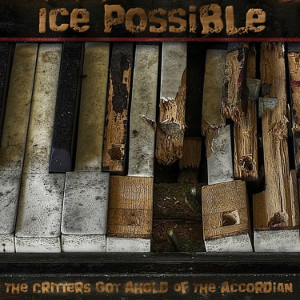 Album art for the music player for The Critters Got Ahold of the Accordian by Ice Possible on the SoundsGoodMan Record label.