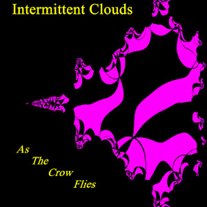 Album art for As The Crow Flies by Intermittent Clouds on the SoundsGoodMan Records label