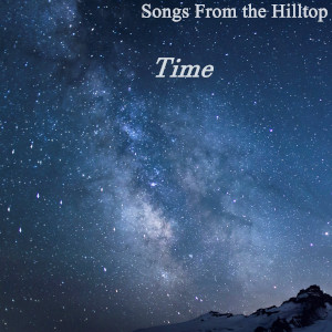 Album art for the music player for Time by Songs From the Hilltop on the SoundsGoodMan Record label.