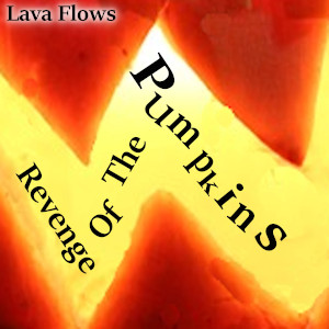 Album art for the music player for Revenge Of The Pumpkins by Lava Flows on the SoundsGoodMan Record label.