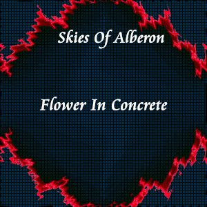 Album art for the music player for Flower In Concrete by Skies Of Alberon on the SoundsGoodMan Records label