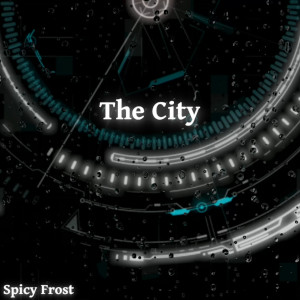 Album art for the music player for The City by Spicy Frost on the SoundsGoodMan Records label