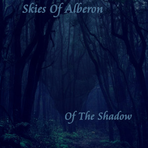 Album art for the music player for Of The Shadow by Skies Of Alberon on the SoundsGoodMan Records label