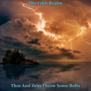 Album art for the music player for Thor And Zeus Throw Some Bolts by The Fifth Realm on the SoundsGoodMan Records label