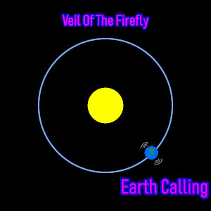 Album art for the music player for Earth Calling by Veil Of The Firefly on the SoundsGoodMan Records label